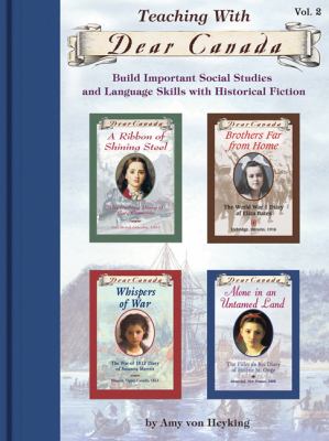 Teaching with Dear Canada : build important social studies and language skills with historical fiction. Vol. 2 /