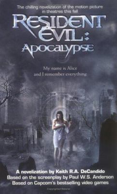 Resident evil. : a novelization/ Apocalypse :