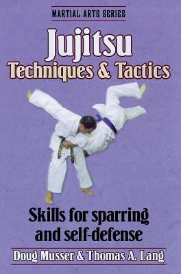 Jujitsu: techniques & tactics