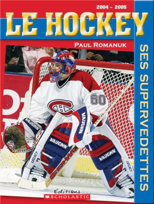Le hockey : ses supervedettes, 2004-2005