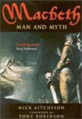 Macbeth : man and myth