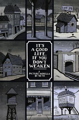 It's a good life, if you don't weaken : a picture-novella