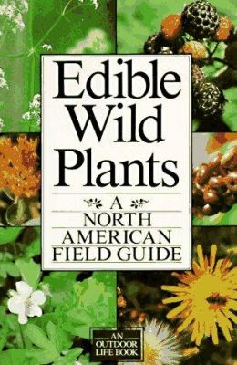 Edible wild plants : a North American field guide