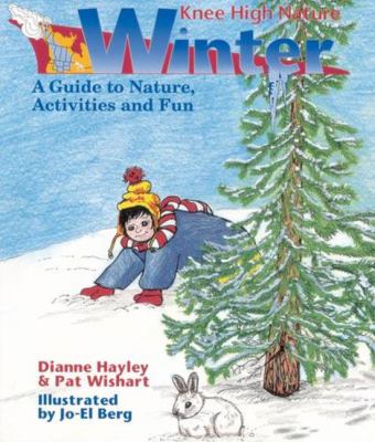 Knee high nature : winter : a guide to nature, activities and fun
