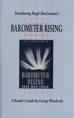 Introducing Hugh MacLennan's Barometer Rising : a reader's guide