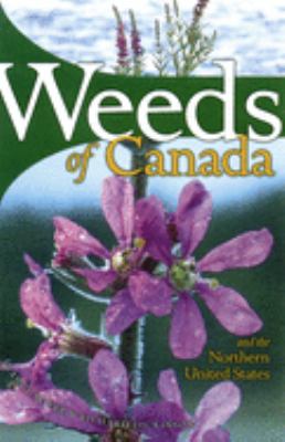 Weeds of Canada and the northern United States : a guide for identification
