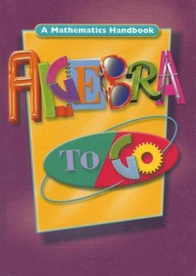 Algebra to go : a mathematics handbook