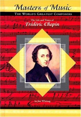 The life and times of Frédéric Chopin