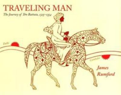 Traveling man : the journey of Ibn Battuta, 1325-1354