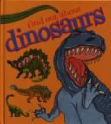 Find out about dinosaurs
