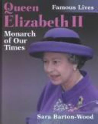 Queen Elizabeth II : monarch of our times