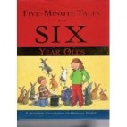 Five-minute tales for six year olds : a beautiful collection of original stories