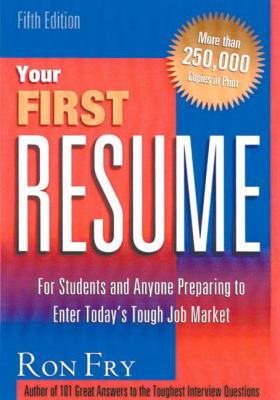 Your first resume : for students and anyone preparing to enter today's job market