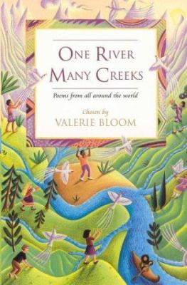 One river, many creeks : poems from all around the world