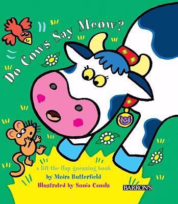 Do cows say meow? : a lift-the-flap guessing book