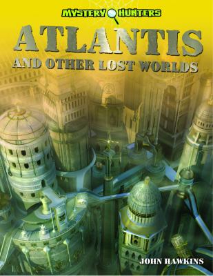 Atlantis and other lost worlds