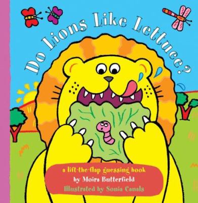 Do lions like lettuce? : a lift-the-flap guessing book