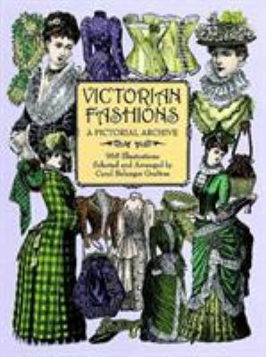 Victorian fashions : a pictorial archive