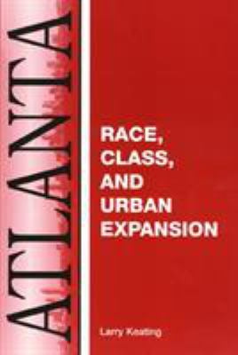 Atlanta : race, class, and urban expansion