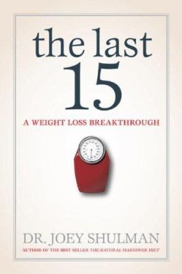 The last 15 : a weight-loss breakthrough