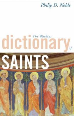 The Watkins dictionary of saints