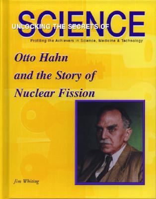 Otto Hahn and the story of nuclear fission