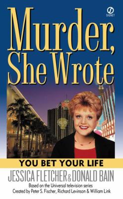 You bet your life : a Murder, she wrote mystery : a novel