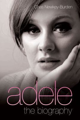 Adele : the biography