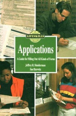 Applications : a guide for filling out all kinds of forms