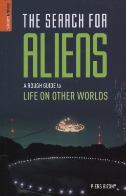 The search for aliens : a rough guide to life on other worlds