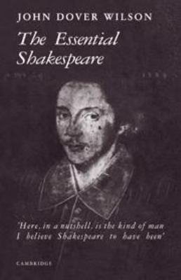 The essential Shakespeare : a biographical adventure