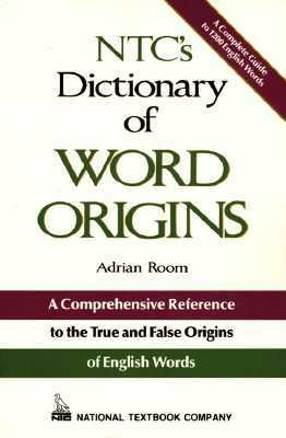 NTC's dictionary of word origins
