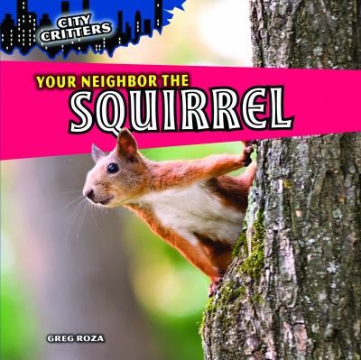 Your neighbor the squirrel