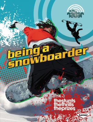 Being a snowboarder