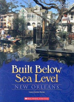 Built below sea level : New Orleans