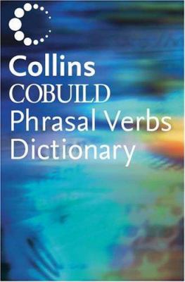 Collins COBUILD dictionary of phrasal verbs.