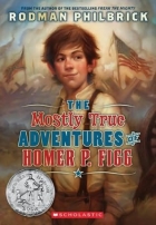 The mostly true adventures of Homer P. Figg