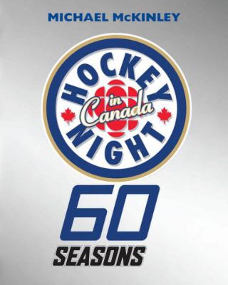 Hockey night in Canada : 60 seasons