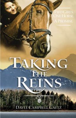 Taking the reins : two girls, one horse, a promise