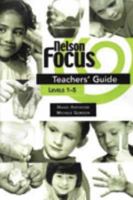 Nelson focus teachers' guide. Levels 1 - 5. /