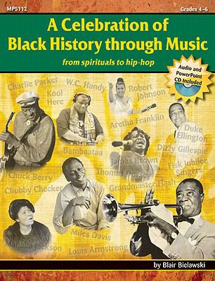 A celebration of Black history through music : from spirituals to hip-hop