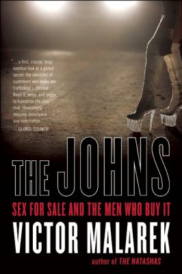 The johns : sex for sale and the men who buy it