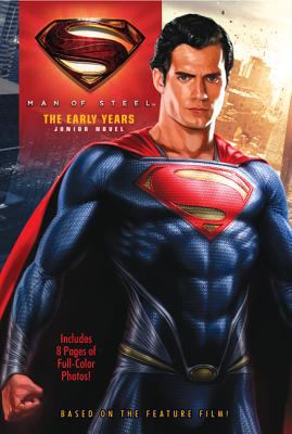 Man of steel : the early years : junior novel