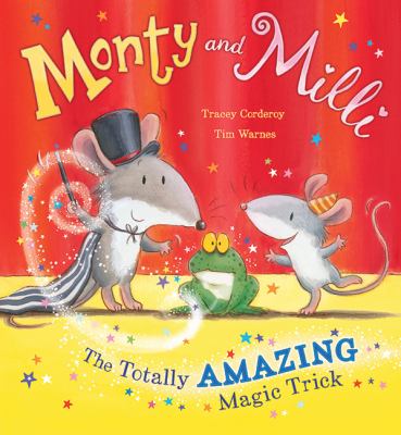 Monty and Milli : the totally amazing magic trick