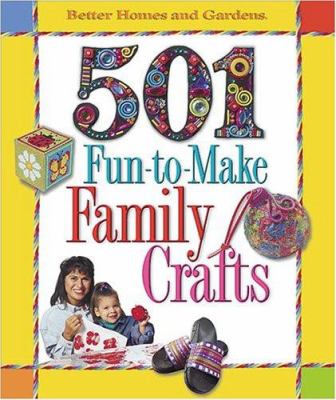 501 fun-to-make family crafts