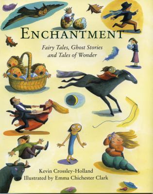 Enchantment : fairy tales, ghost stories and tales of wonder