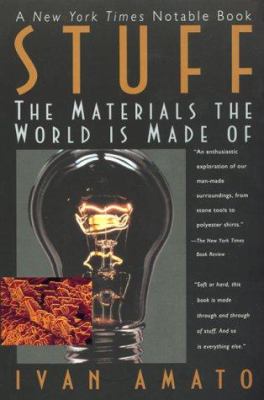 Stuff : the materials the world is made of