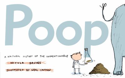 Poop : a natural history of the unmentionable