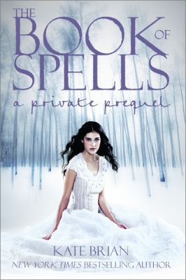 The book of spells : a private prequel : a novel