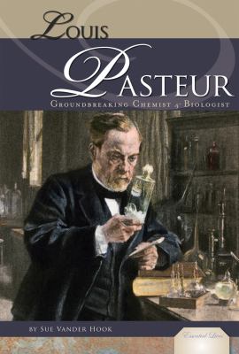 Louis Pasteur : groundbreaking chemist & biologist